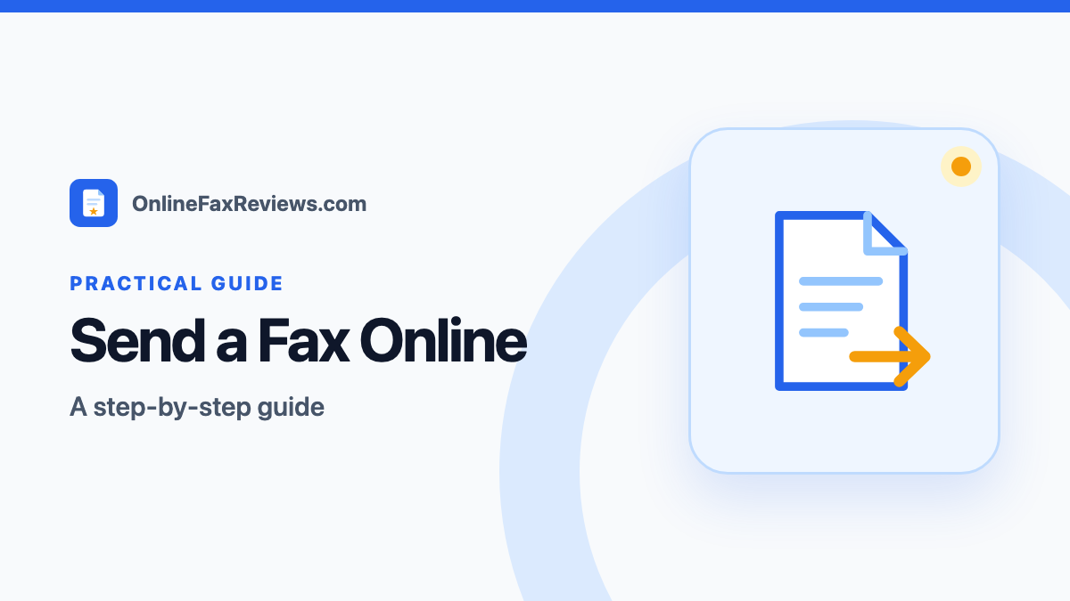 How to Send a Fax Online (Step-by-Step Guide) — OnlineFaxReviews guide